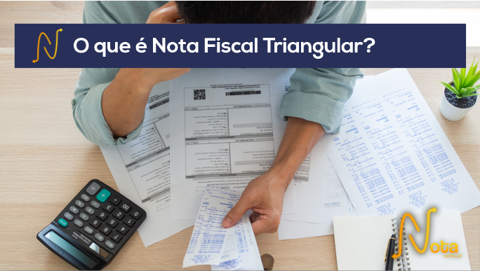 O que é nota fiscal triangular? - Ponto RH